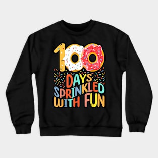 100 Days Of School Donuts Happy 100th Day Of School Crewneck Sweatshirt